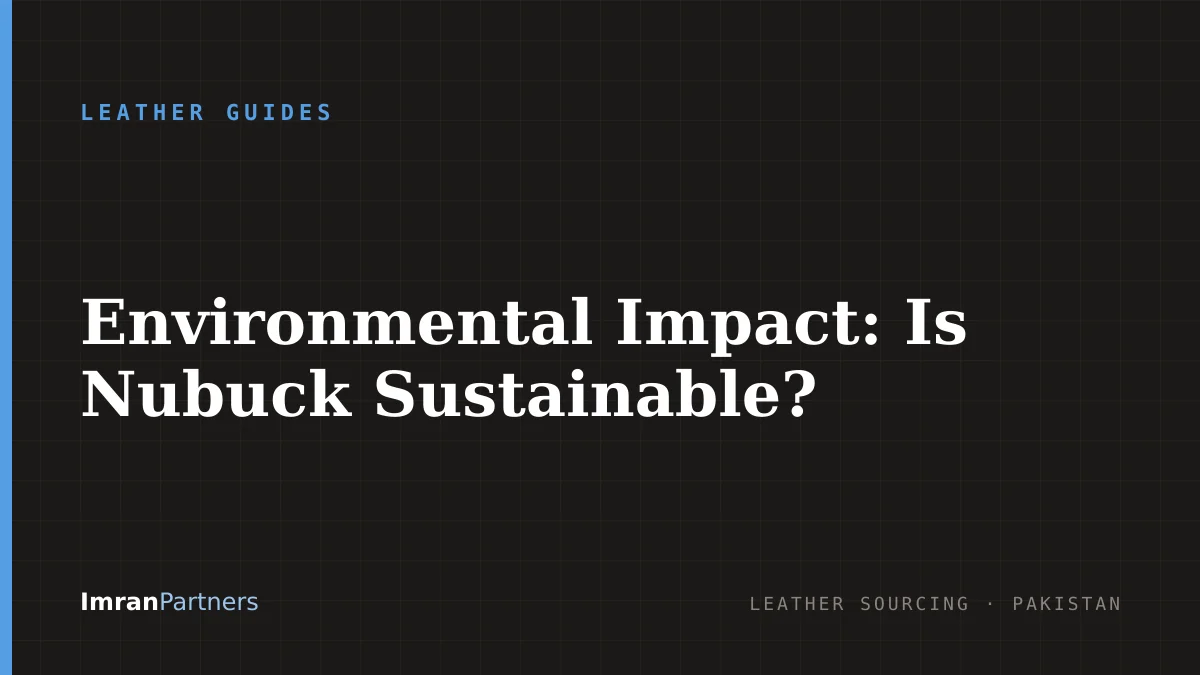 Environmental Impact: Is Nubuck Sustainable?